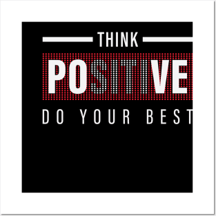 Think Positive Do Your Best Posters and Art